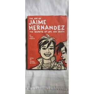 The Art of Jaime Hernandez: The Secrets of Life and Death - Hardcover Book